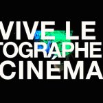 Vive le cinématographe !